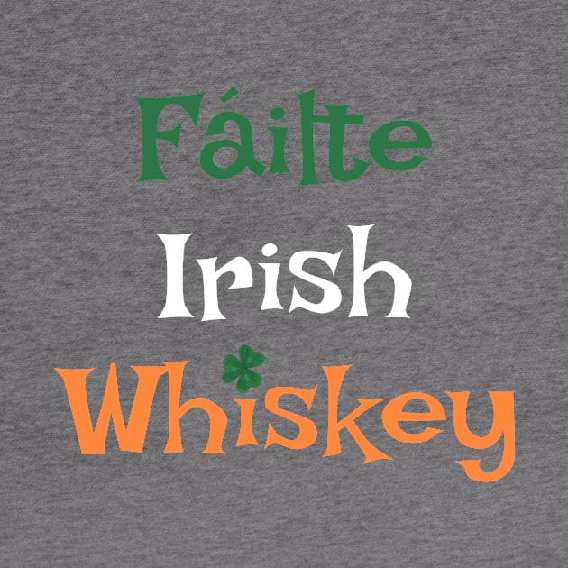 Fáilte Irish Whiskey - I Welcome an Irish Wiskey by numpdog